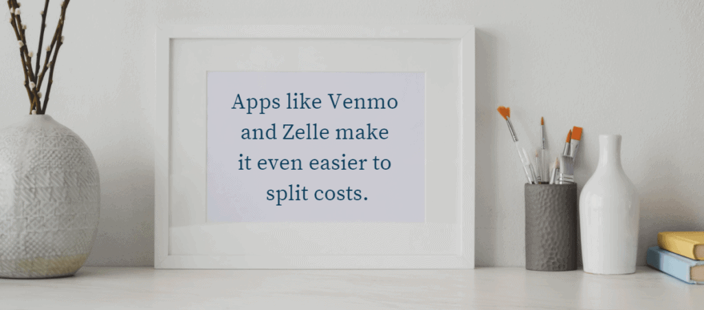 Money-saving tip stating you should use Venmo or Zelle when sharing costs with someone